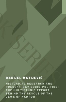 Historical Research and Present-Day Socio-Politics: The Multiethnic Effort behind the Rescue of the Jews of Kampor