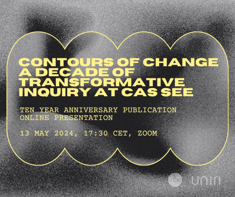 PRESENTATION: Contours of Change A Decade of Transformative Inquiry at CAS SEE