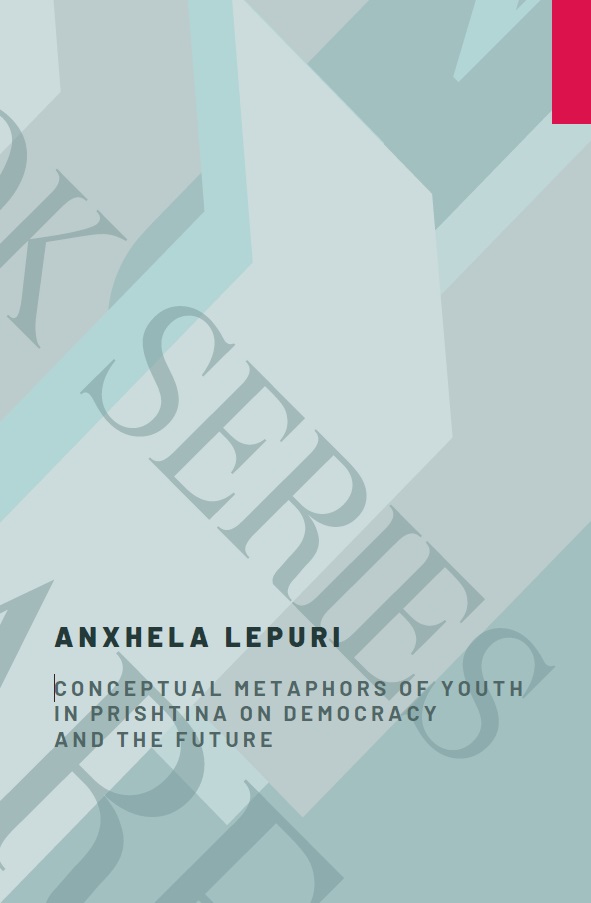 Conceptual Metaphors of Youth in Prishtina on Democracy and the Future
