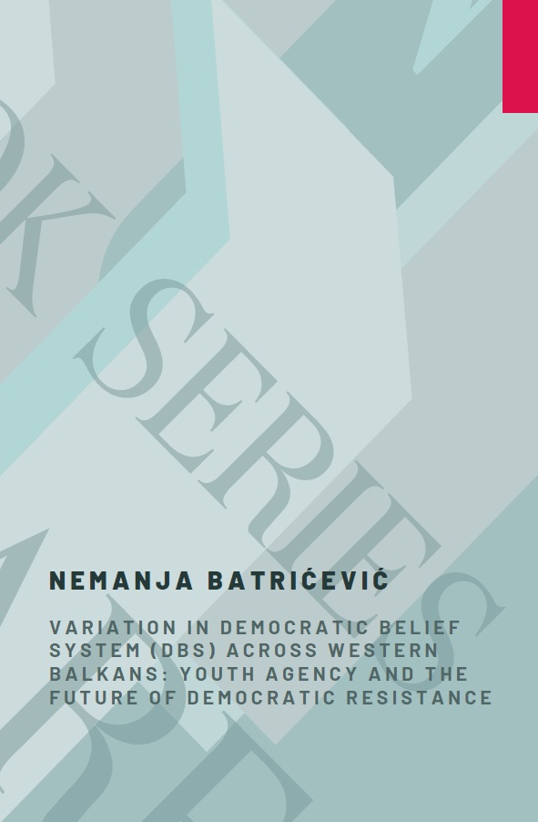 Variation in Democratic Belief System (DBS) Across Western Balkans: Youth Agency and the Future of Democratic Resistance