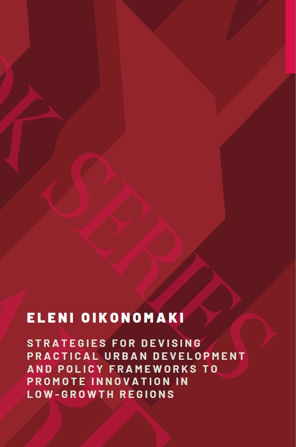 Strategies for Devising Practical Urban Development and Policy Frameworks to Promote Innovation in Low Growth Region