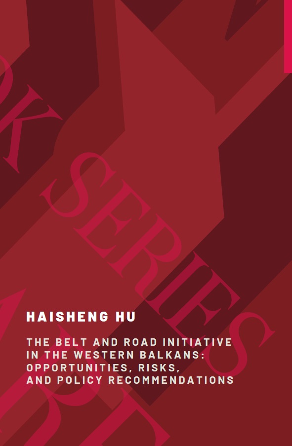 The Belt and Road Initiative in the Western Balkans: Opportunities, Risks, and Policy Recommendations